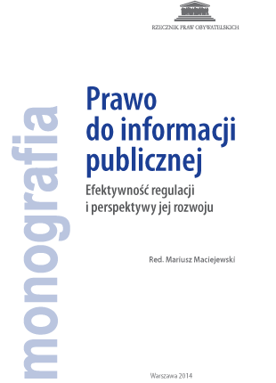 Okładka publikacji - Prawo do informacji publicznej. Efektywność regulacji i perspektywy jej rozwoju.
