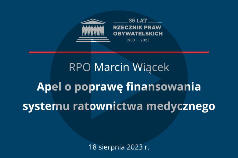 Plansza z tekstem "RPO Marcin Wiącek - Apel o poprawę finansowania ratownictwa medycznego - 18 sierpnia 2023 r."